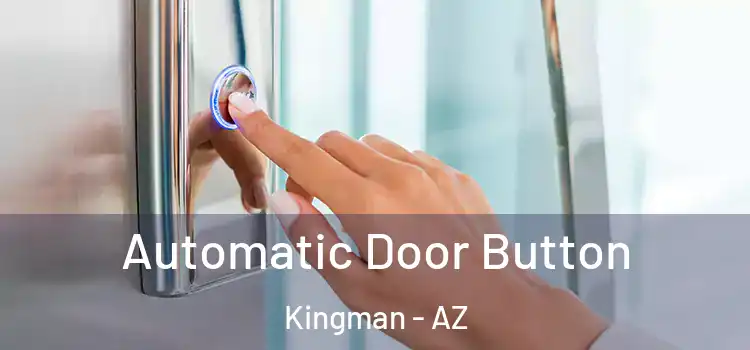 Automatic Door Button Kingman - AZ