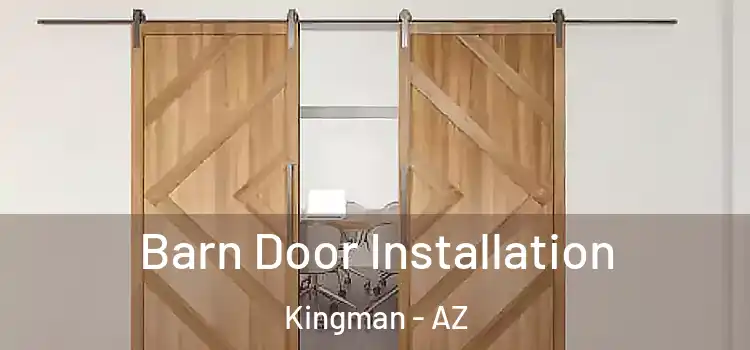 Barn Door Installation Kingman - AZ