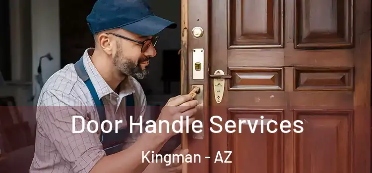 Door Handle Services Kingman - AZ