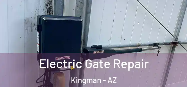 Electric Gate Repair Kingman - AZ