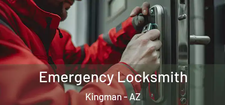 Emergency Locksmith Kingman - AZ