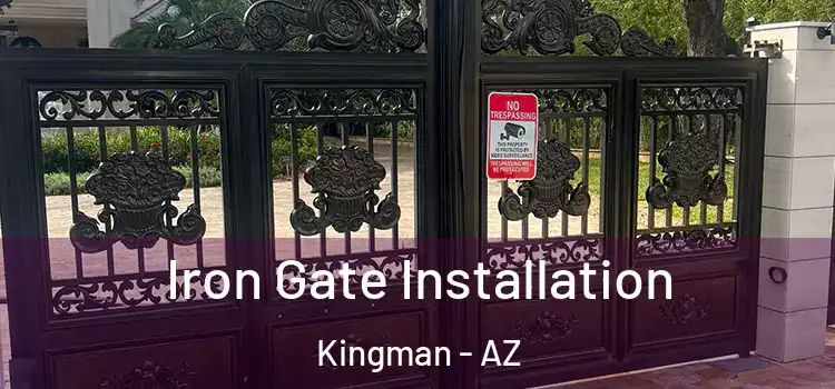 Iron Gate Installation Kingman - AZ