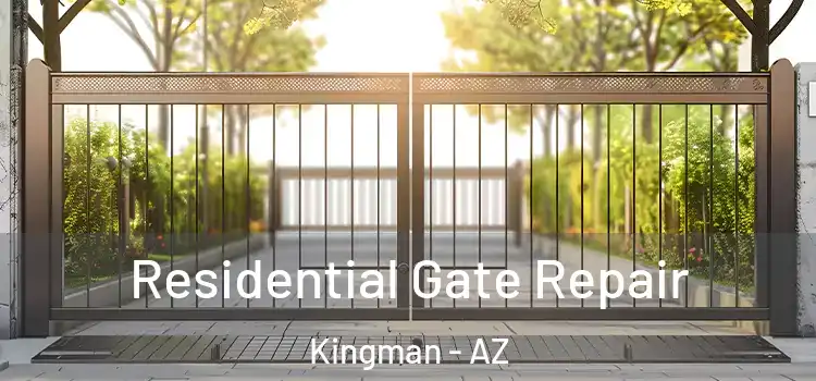 Residential Gate Repair Kingman - AZ