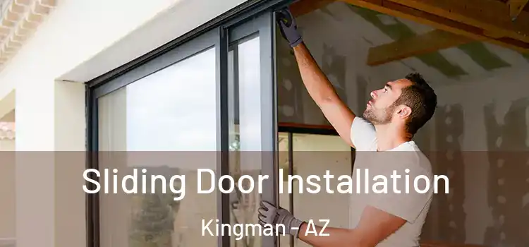 Sliding Door Installation Kingman - AZ