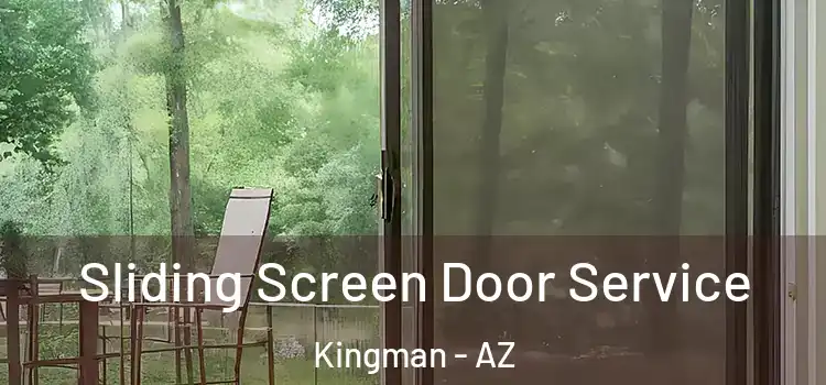 Sliding Screen Door Service Kingman - AZ