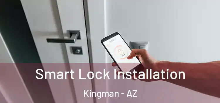 Smart Lock Installation Kingman - AZ