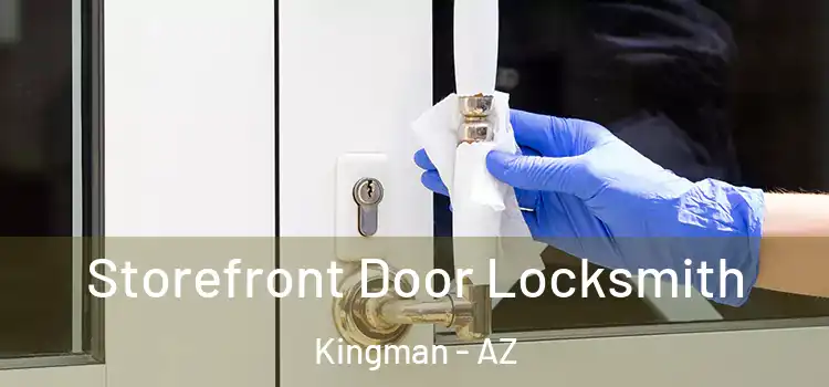 Storefront Door Locksmith Kingman - AZ